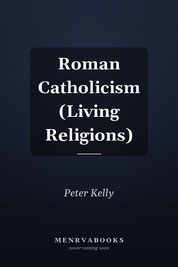 Roman Catholicism (Living Religions)