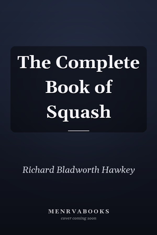 The Complete Book of Squash