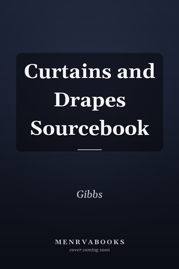 Curtains and Drapes Sourcebook