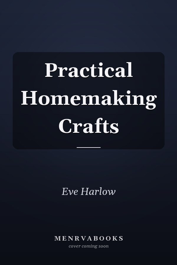 Practical Homemaking Crafts