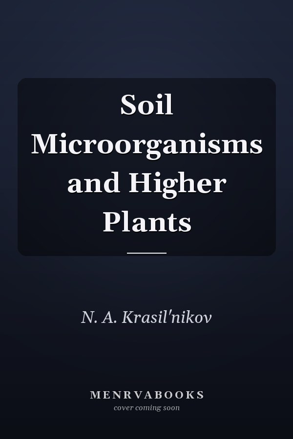 Soil Microorganisms and Higher Plants
