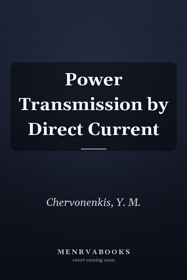 Power Transmission by Direct Current