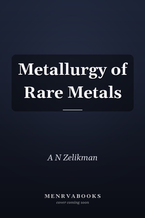 Metallurgy of Rare Metals