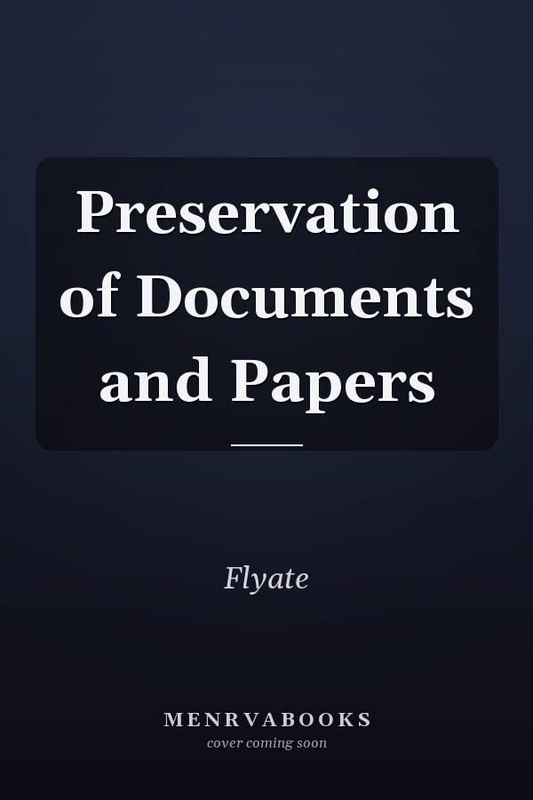 Preservation of Documents and Papers