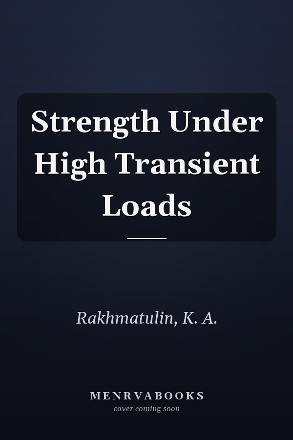 Strength Under High Transient Loads