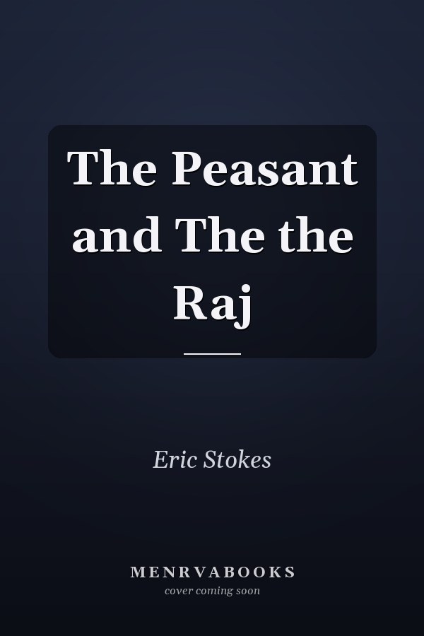 The Peasant and The the Raj