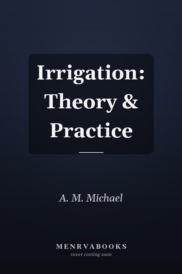 Irrigation: Theory & Practice