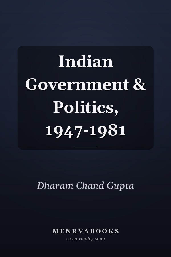 Indian Government & Politics, 1947-1981
