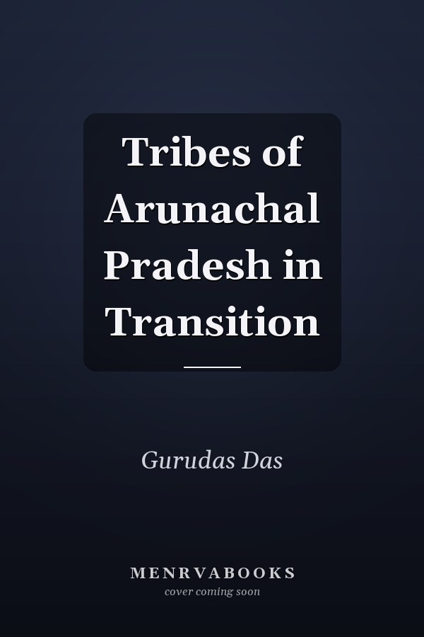 Tribes of Arunachal Pradesh in Transition