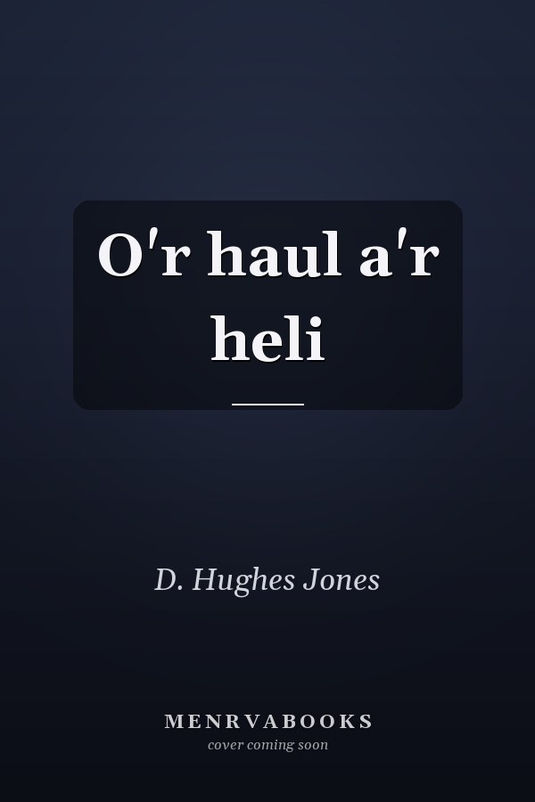 O'r haul a'r heli