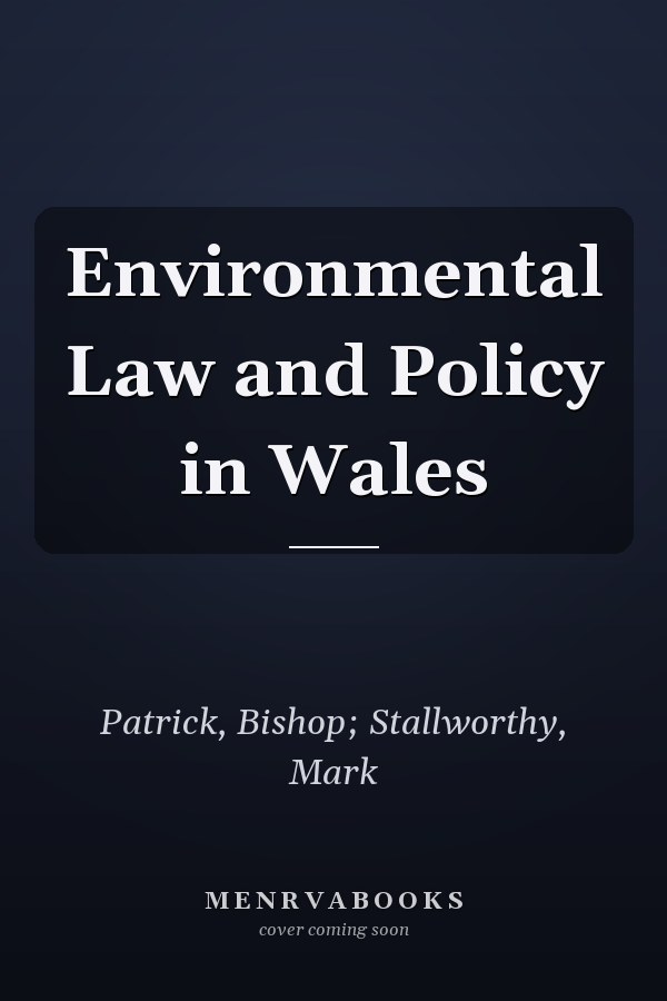 Environmental Law and Policy in Wales