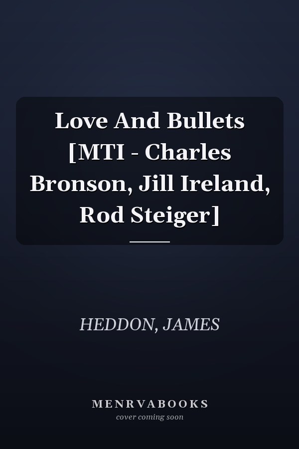 Love And Bullets [MTI - Charles Bronson, Jill Ireland, Rod Steiger]