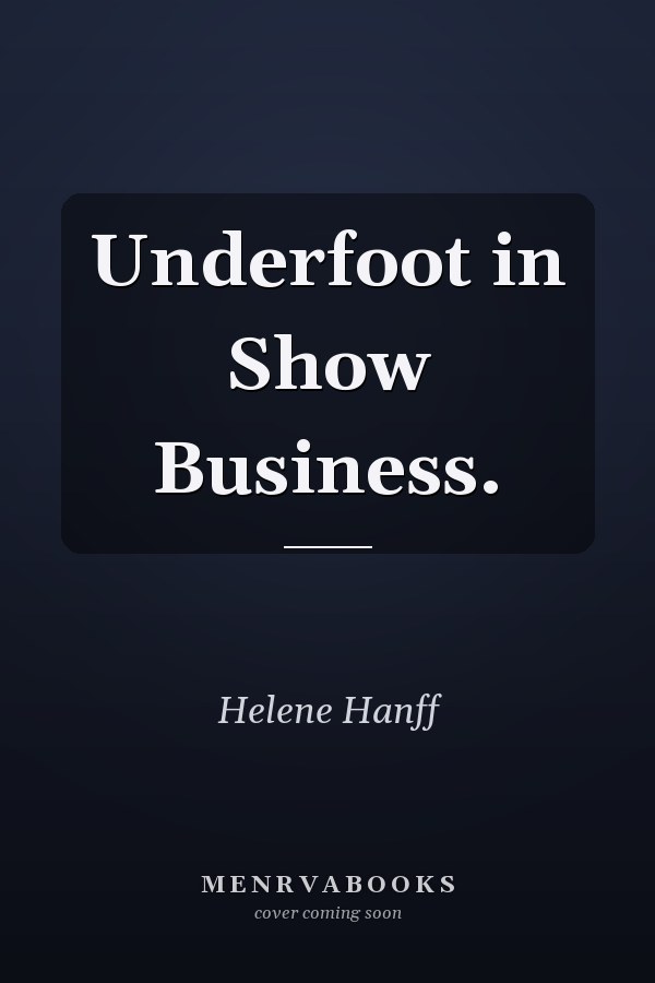 Underfoot in Show Business.