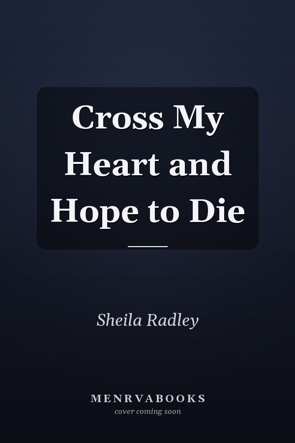 Cross My Heart and Hope to Die