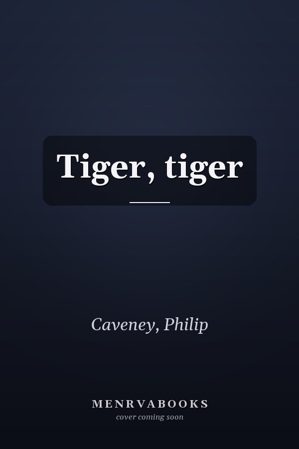 Tiger, tiger