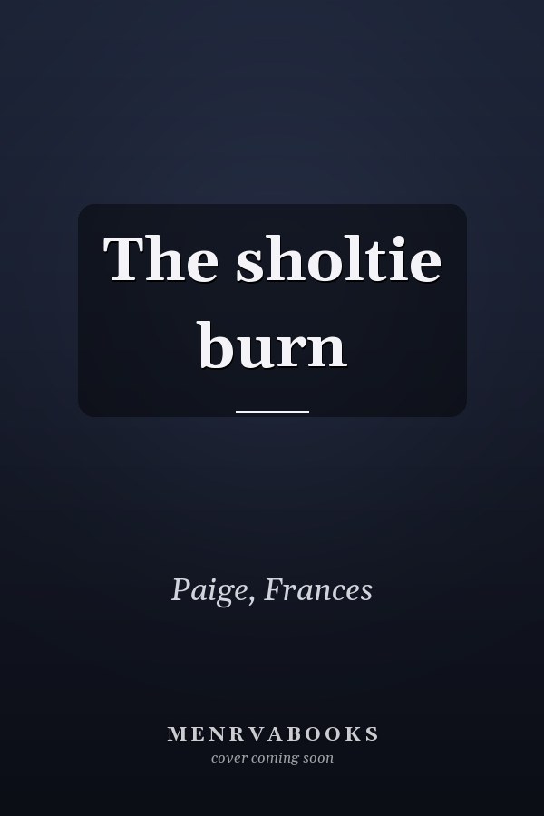 The sholtie burn