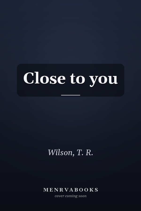 Close to you