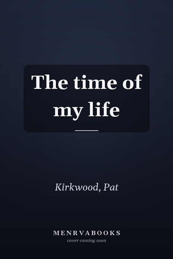 The time of my life