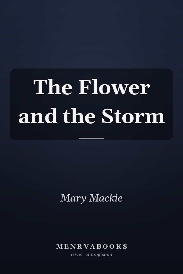 The Flower and the Storm