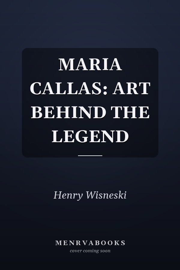 MARIA CALLAS: ART BEHIND THE LEGEND