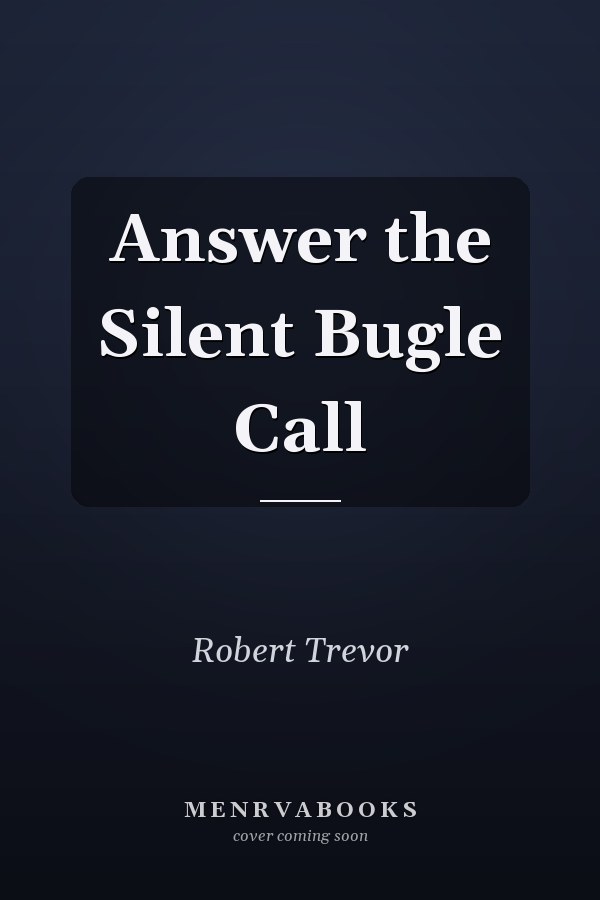 Answer the Silent Bugle Call