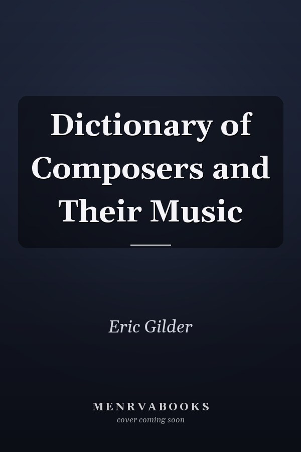 Dictionary of Composers and Their Music