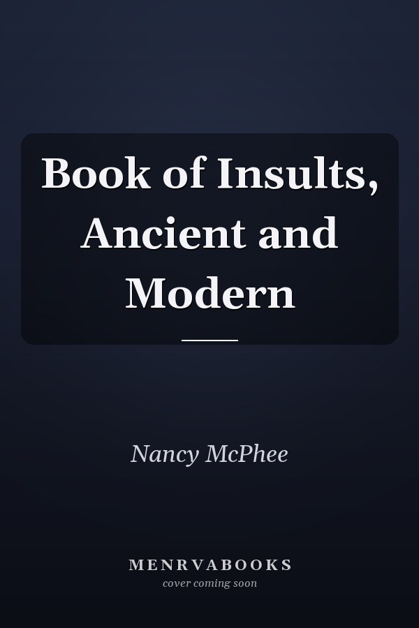 Book of Insults, Ancient and Modern