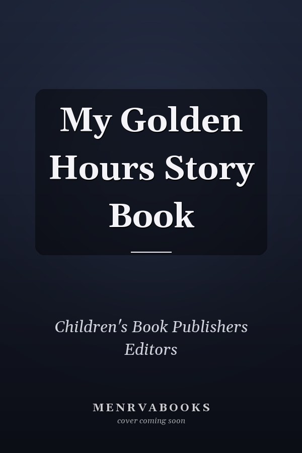 My Golden Hours Story Book