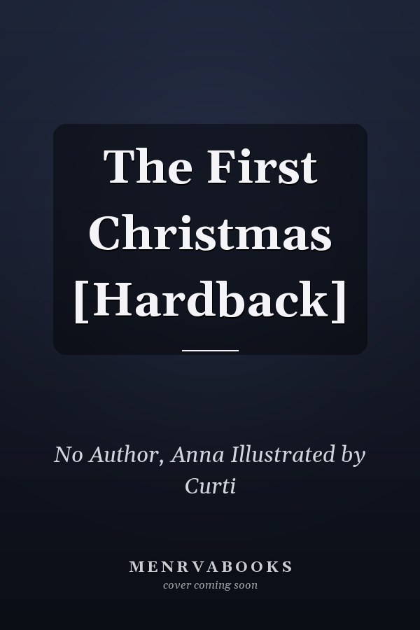The First Christmas [Hardback]