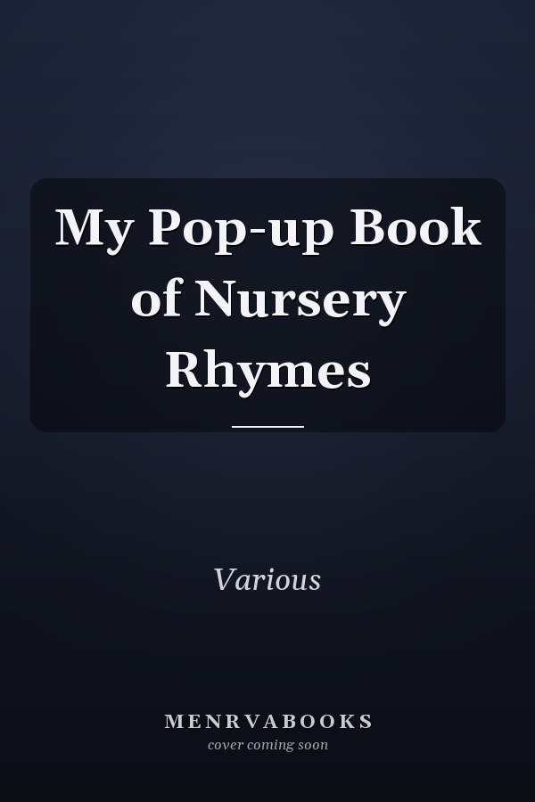My Pop-up Book of Nursery Rhymes