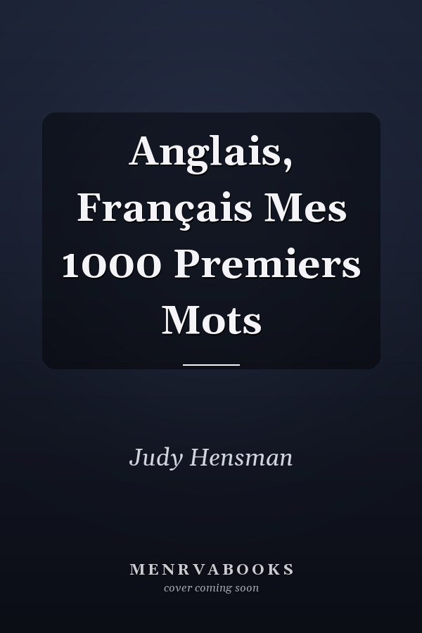 Anglais, Français Mes 1000 Premiers Mots