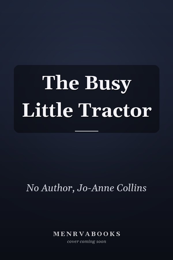 The Busy Little Tractor