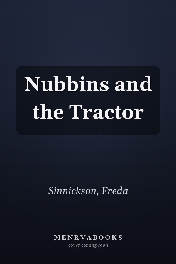 Nubbins and the Tractor