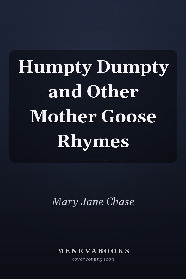 Humpty Dumpty and Other Mother Goose Rhymes