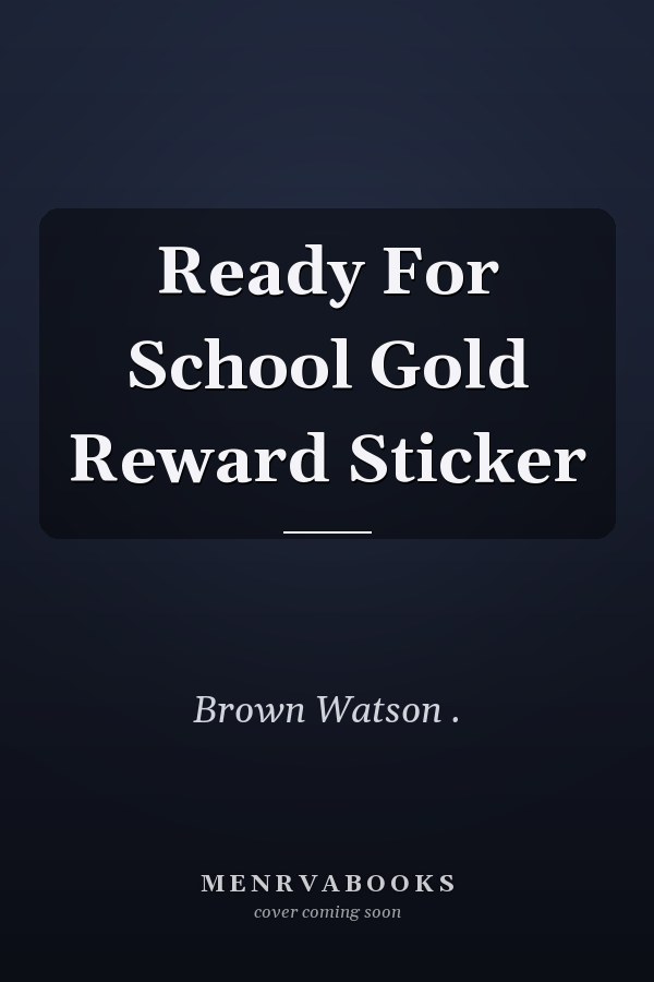 Ready For School Gold Reward Sticker