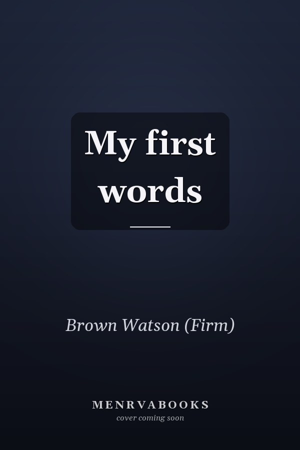 My first words