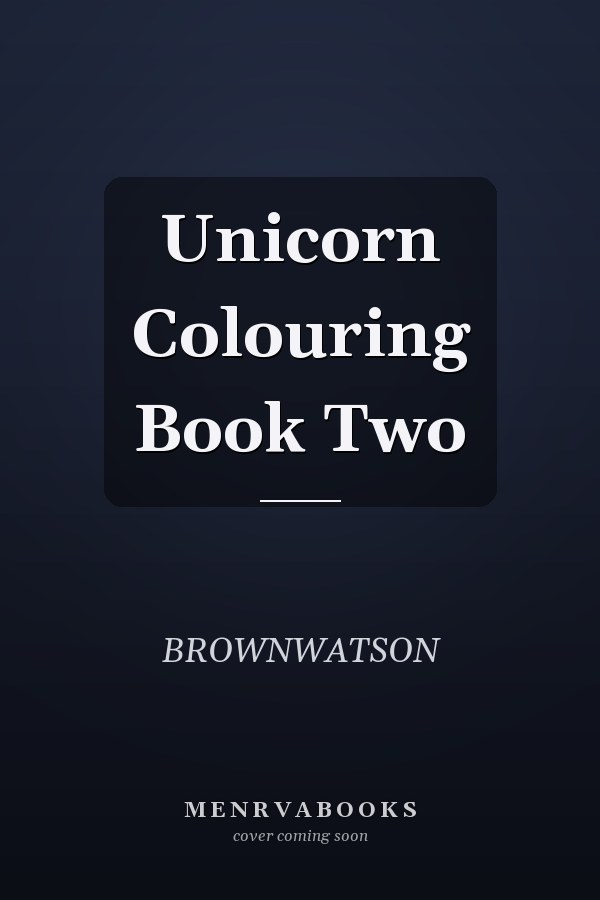 Unicorn Colouring Book Two