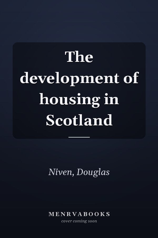 The development of housing in Scotland
