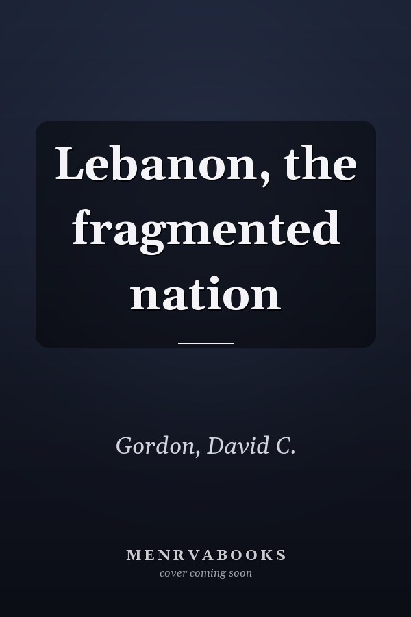 Lebanon, the fragmented nation