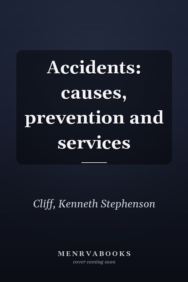 Accidents: causes, prevention and services