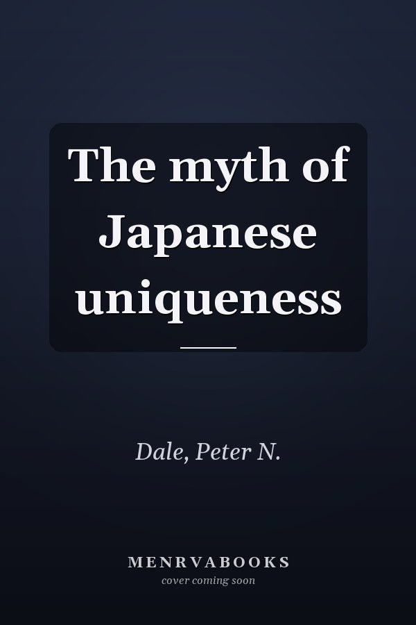 The myth of Japanese uniqueness