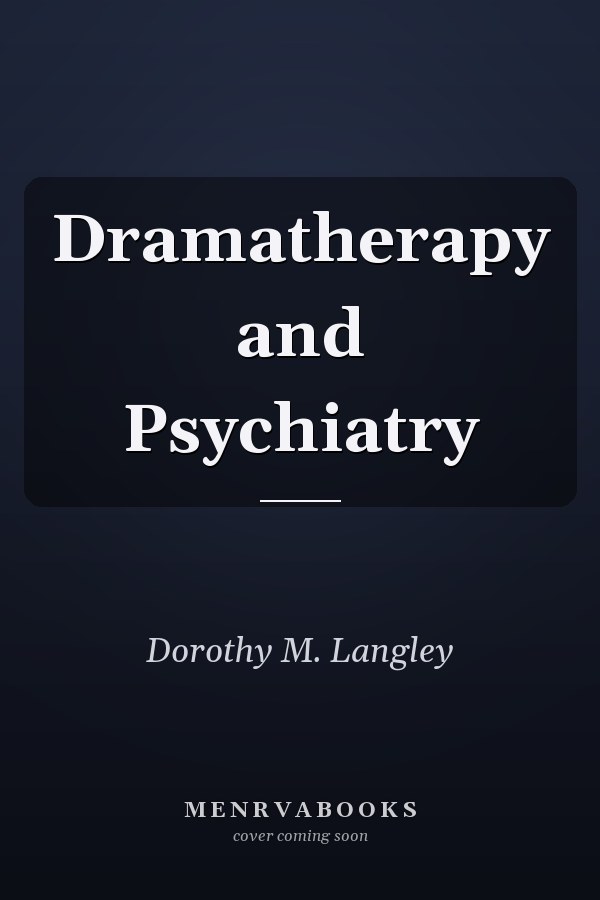 Dramatherapy and Psychiatry