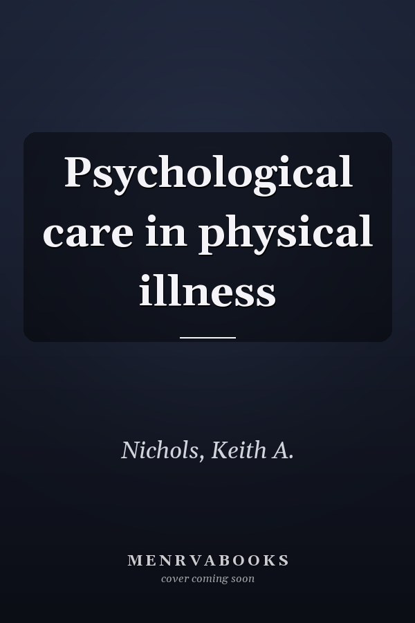 Psychological care in physical illness