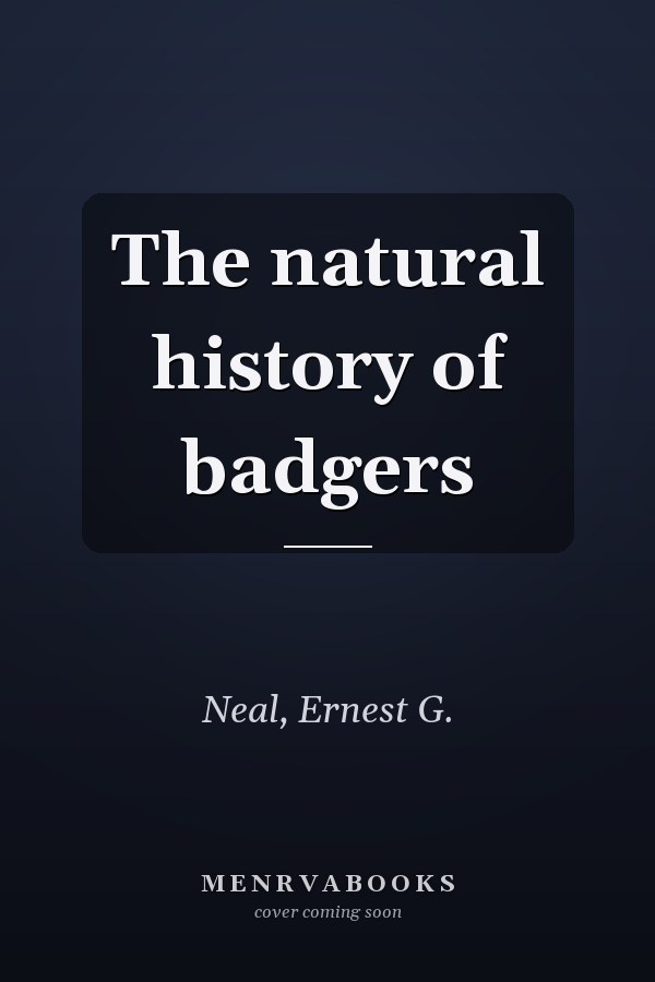 The natural history of badgers