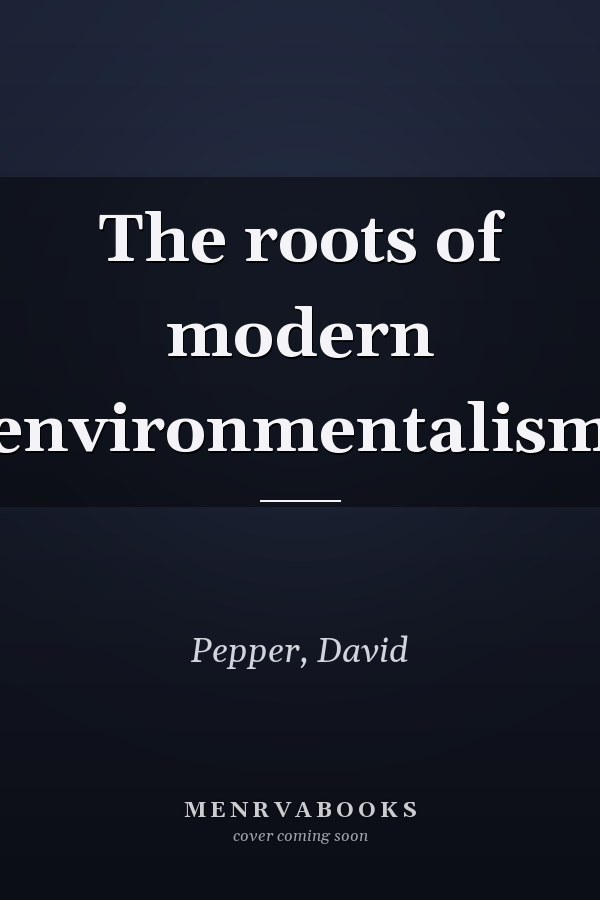 The roots of modern environmentalism