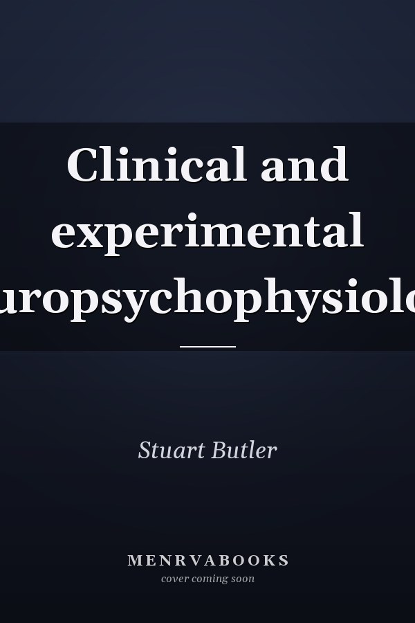 Clinical and experimental neuropsychophysiology