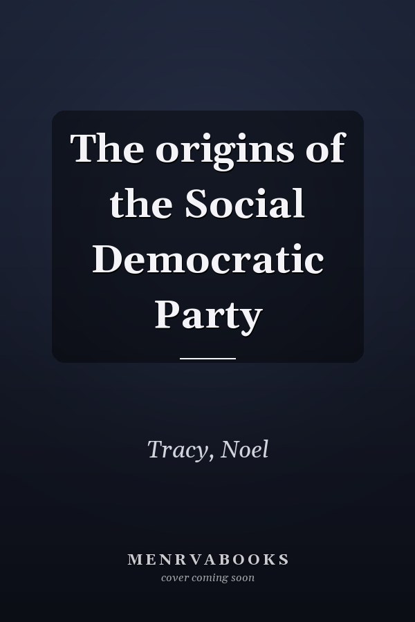The origins of the Social Democratic Party