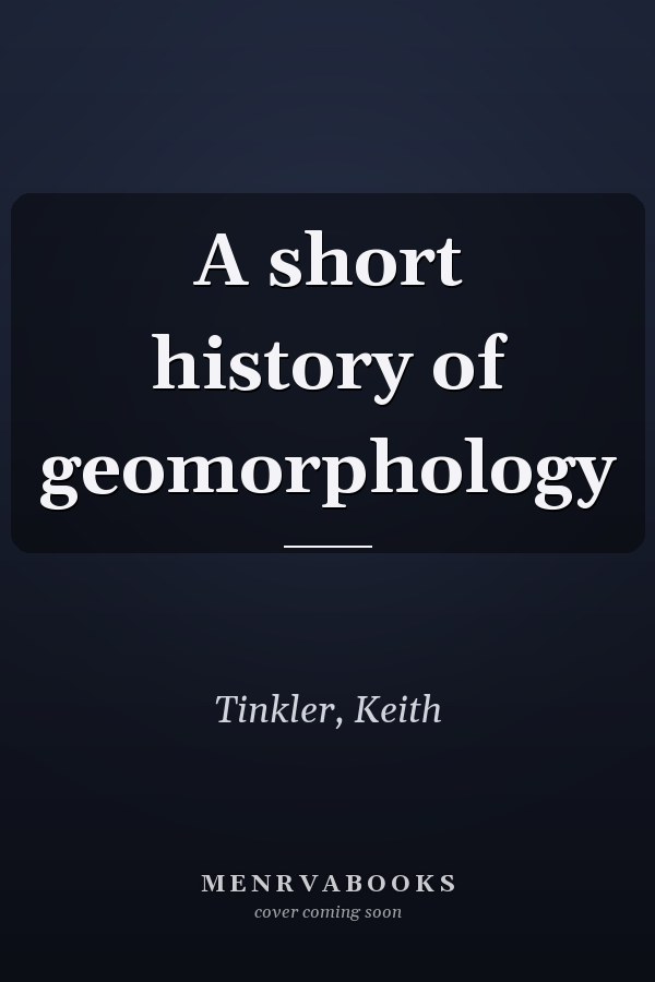A short history of geomorphology