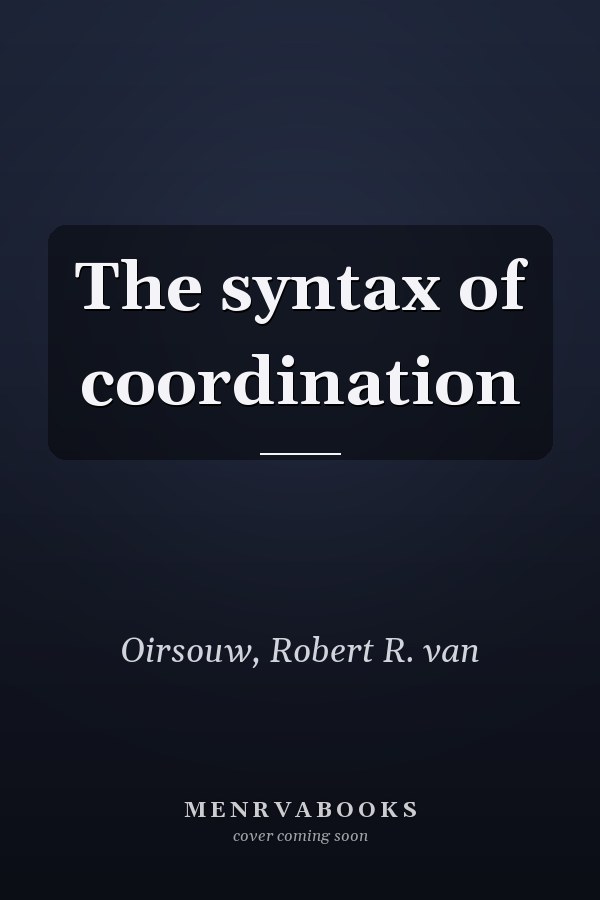 The syntax of coordination