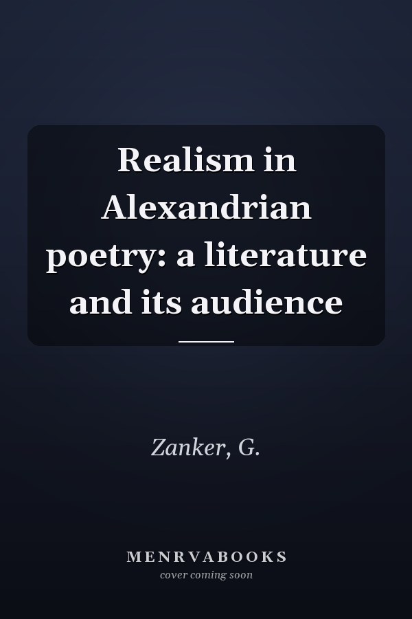 Realism in Alexandrian poetry: a literature and its audience